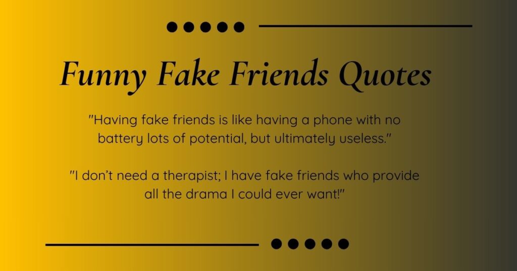 Funny Fake Friends Quotes