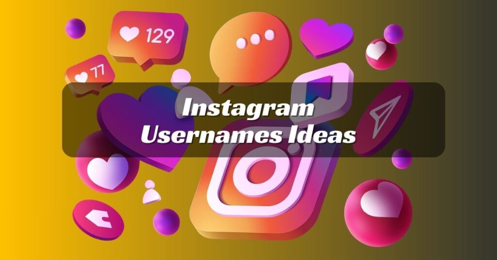 Instagram Usernames Ideas