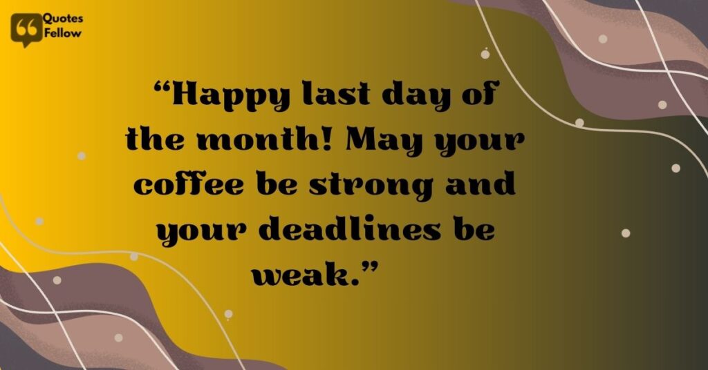 last day of the month quotes funny