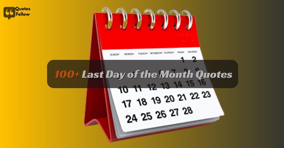 last day of the month quotes