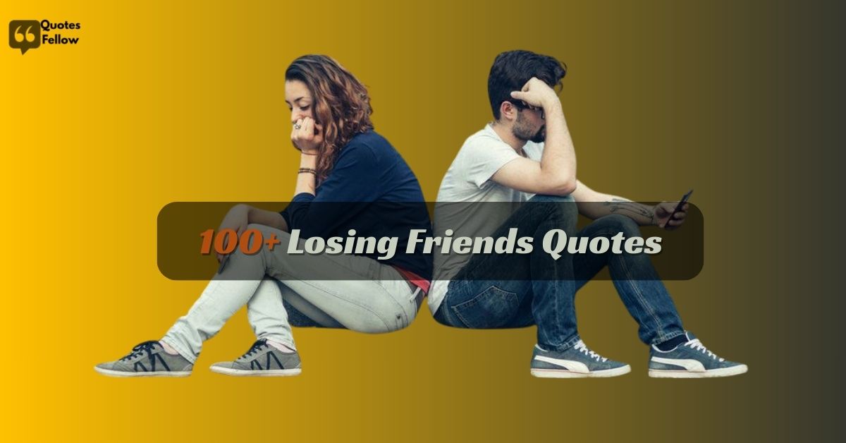 losing friends quotes