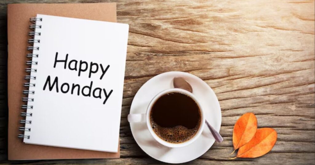 Happy Monday Quotes