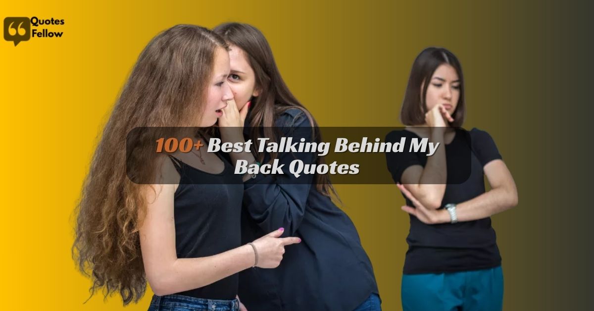Talking Behind My Back Quotes