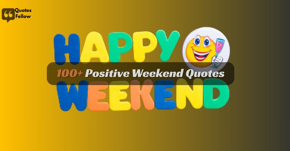 Weekend Quotes