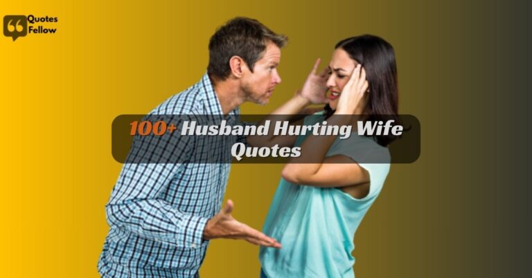 Husband Hurting Wife Quotes