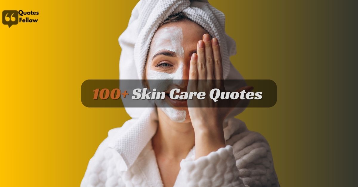 Skin Care Quotes